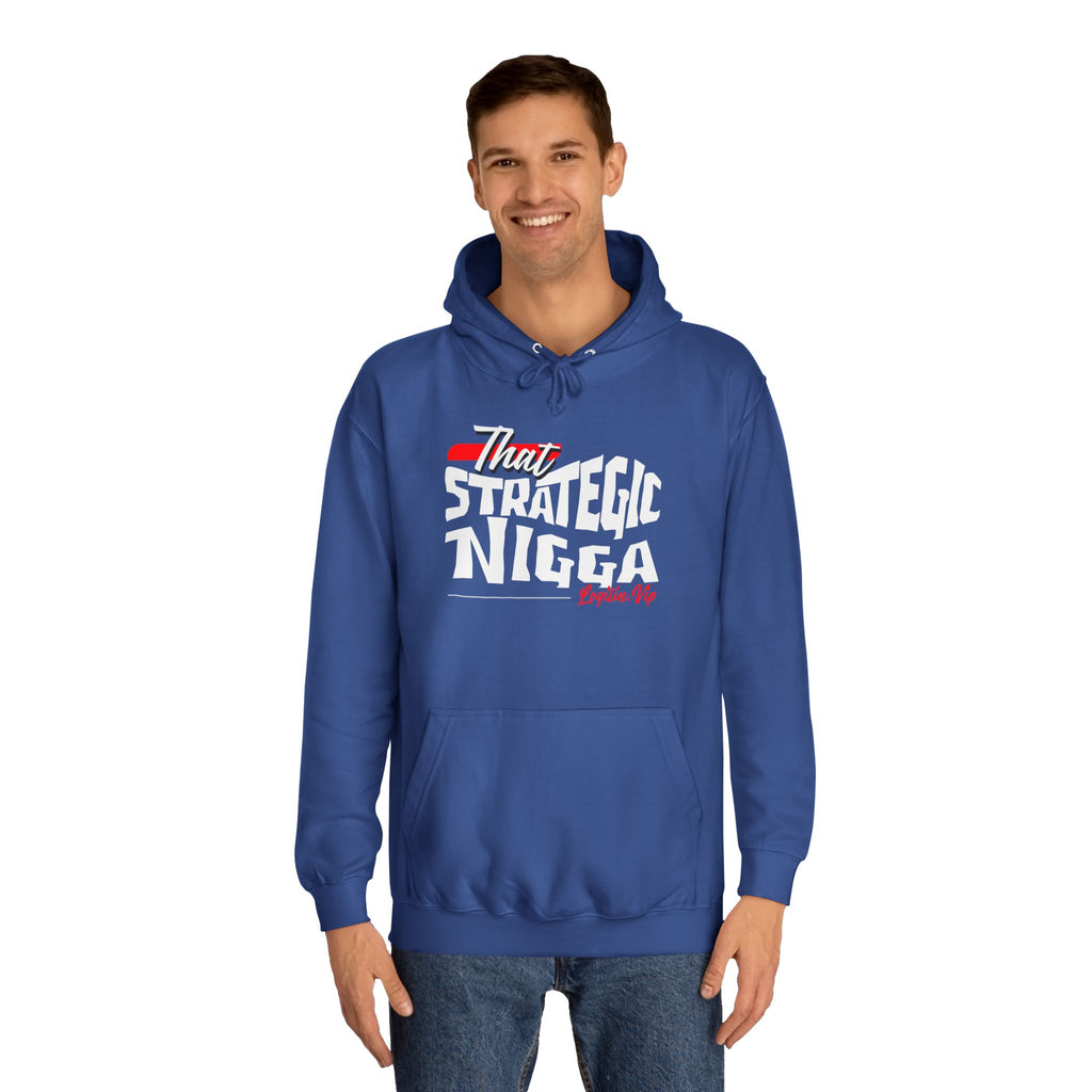 Unisex  Hoodie - "That Strategic Nigga" Graphic Sweatshirt - Trendy Campus Style