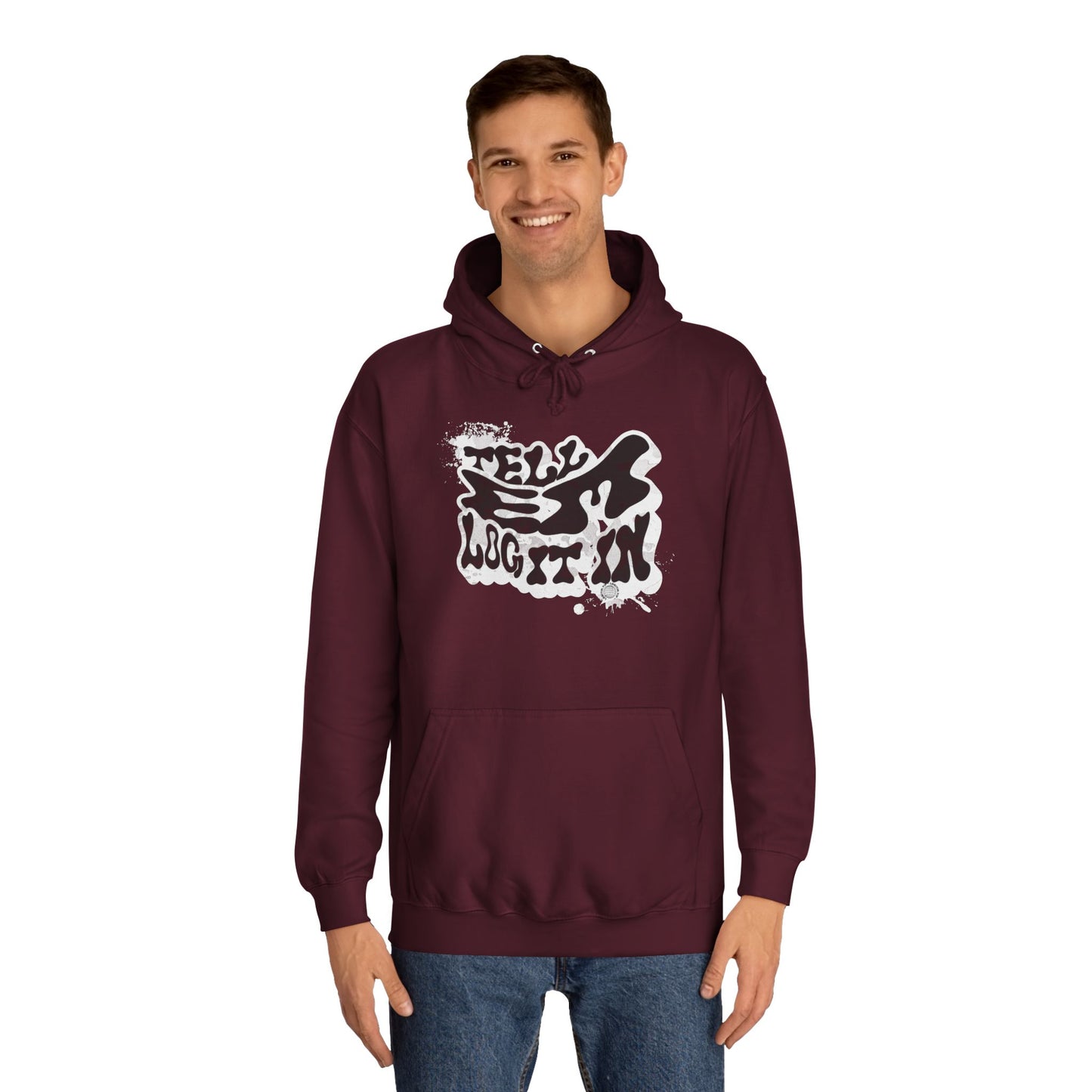 Trendy Unisex Tell em log it in Hoodie: Stylish Streetwear, Casual Wear, great Gift , Cozy Layering, Unique trendy Style