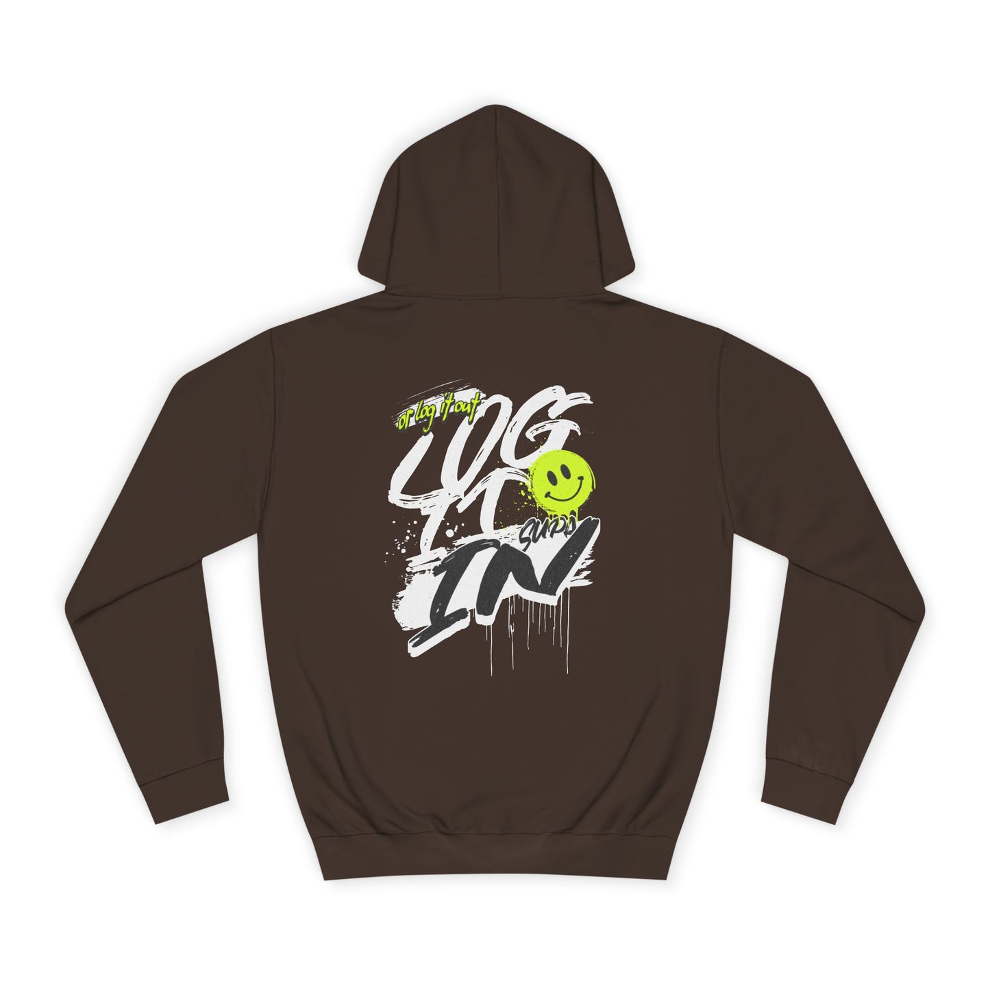 Trendy Unisex Log it in Hoodie - Comfortable & Stylish, Perfect For Life, Unique Gift, Casual Wear, Everyday Comfort