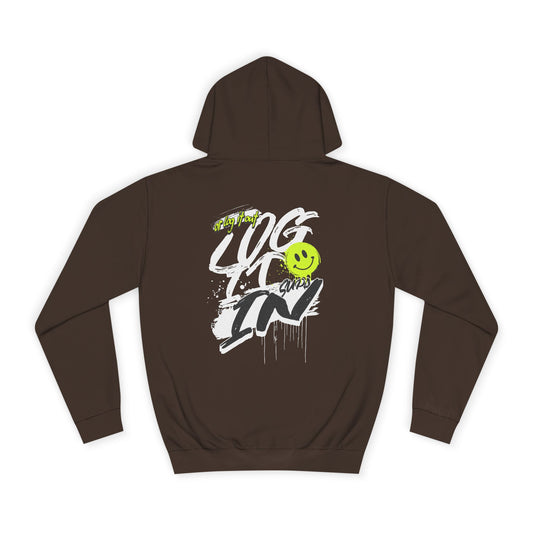 Trendy Unisex Log it in Hoodie - Comfortable & Stylish, Perfect For Life, Unique Gift, Casual Wear, Everyday Comfort