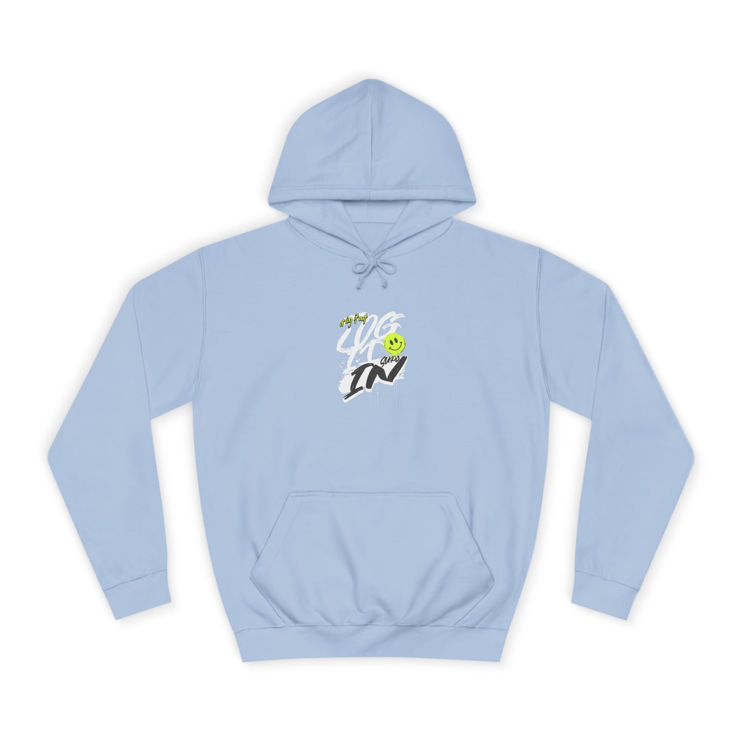 Trendy Unisex Log it in Hoodie - Comfortable & Stylish, Perfect For Life, Unique Gift, Casual Wear, Everyday Comfort
