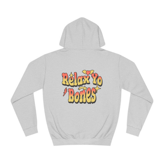Unisex Relax Yo Bones Hoodie