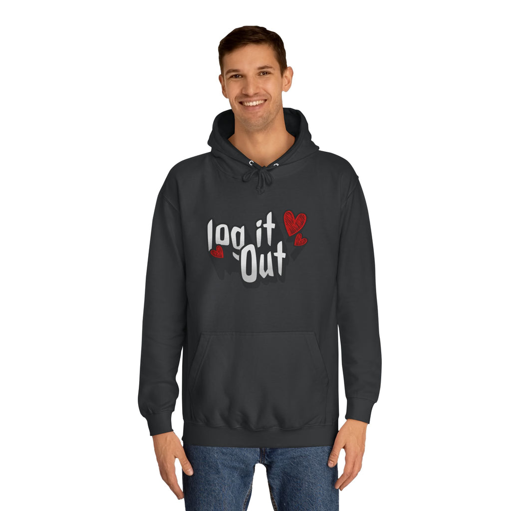 Trendy Log it out Hoodie, Cozy Unisex Sweatshirt, Perfect Gift, Casual Wear, Comfortable Hoodie for Everyday Use