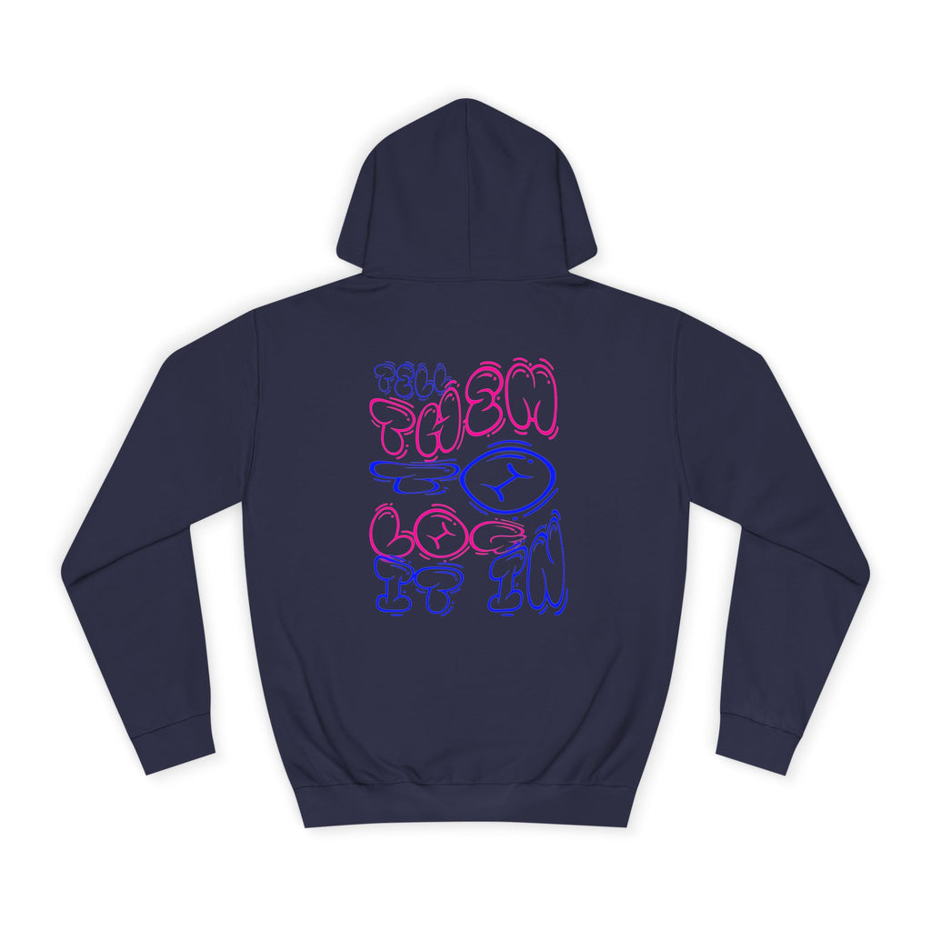 Chill Vibes Log it in Hoodie | Cozy Unisex Sweatshirt, Gifts for Graduates, Apparel, Everyday Comfort