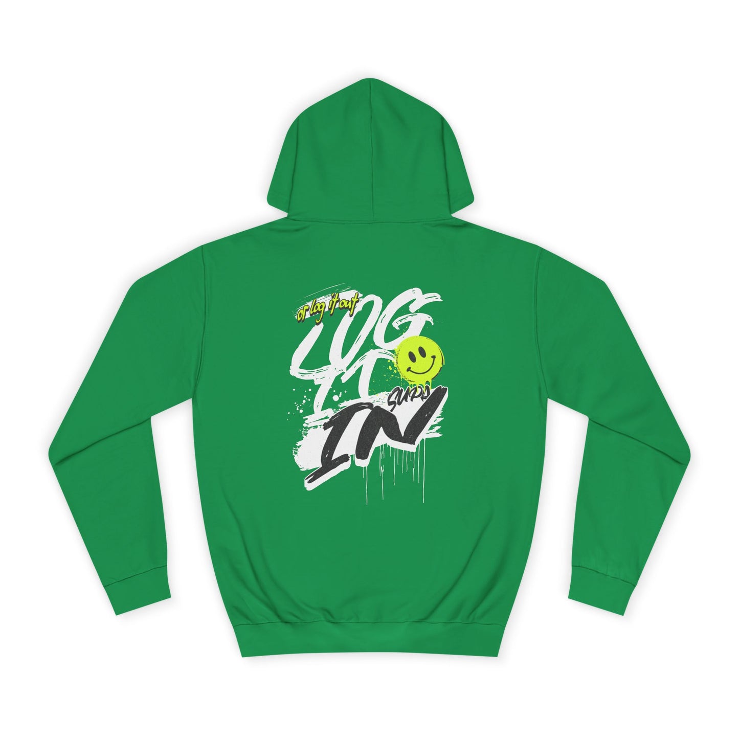 Trendy Unisex Log it in Hoodie - Comfortable & Stylish, Perfect For Life, Unique Gift, Casual Wear, Everyday Comfort
