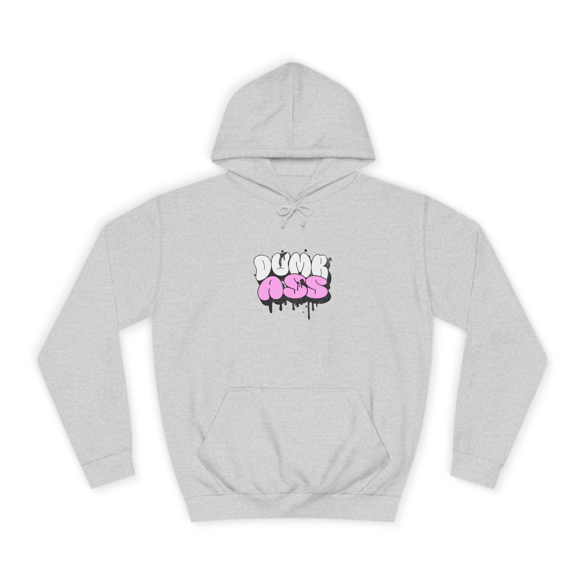 Dumb Ass Graphic Hoodie — Pink Drip Streetwear Pullover