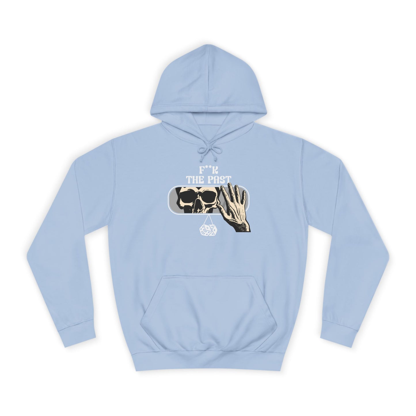 Unisex Hoodie with Bold Message - "F*k The Past" - Casual Wear, Gifts for Graduates, Unique Streetwear, Motivational Apparel