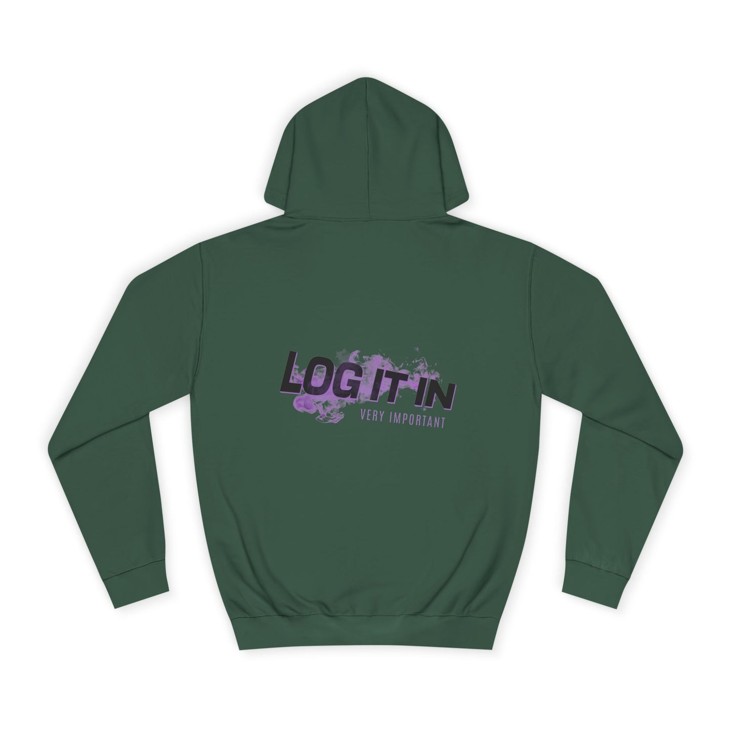 Unisex Hoodie - "Log It In" Motivational Sweatshirt, Perfect drip, Campus Wear, Gifts, Cozy Fashion