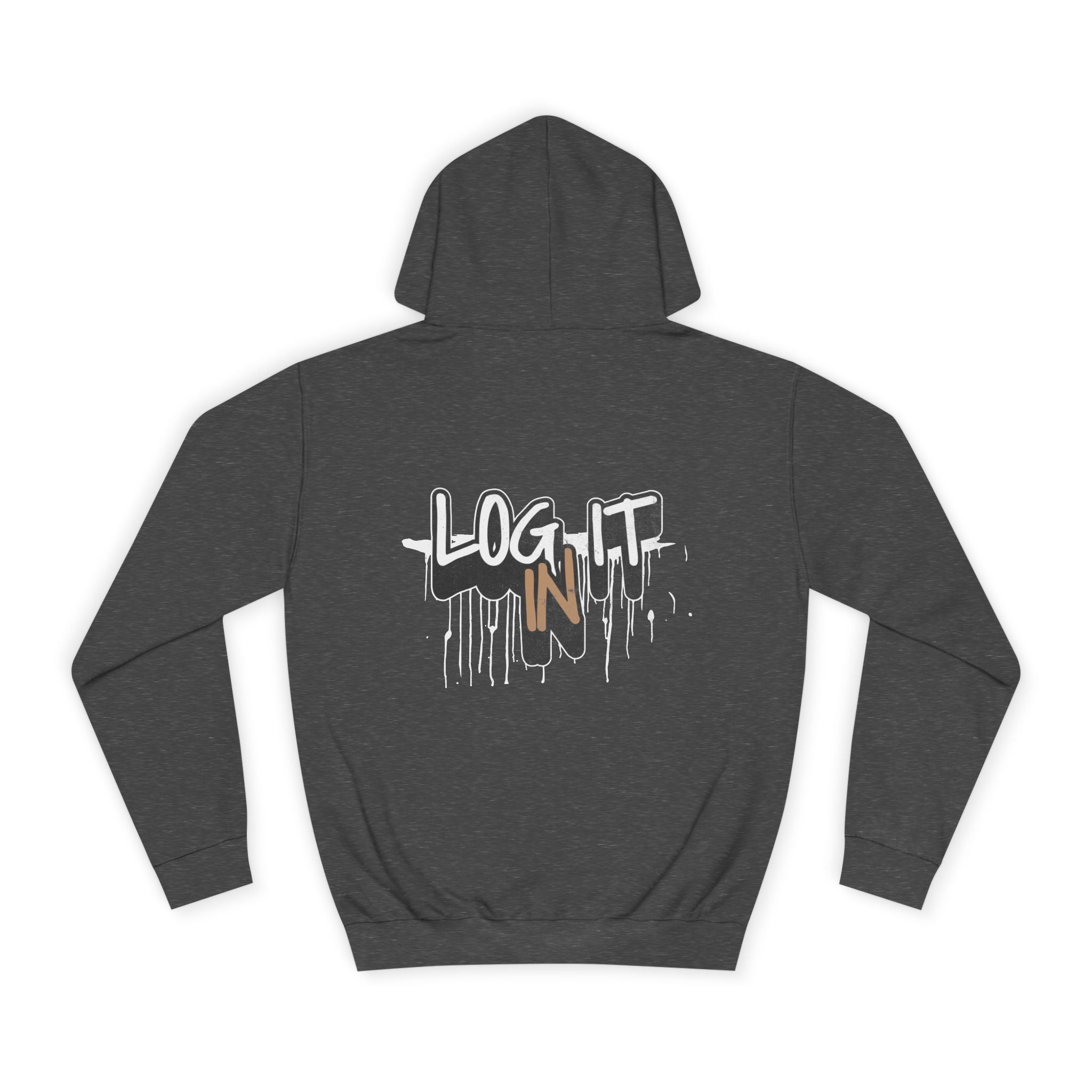 Stylish Unisex Log it in Hoodie, Cozy Custom Wear, Custom Apparel, Trendy Sweatshirt, Casual Hooded Top, Comfortable Daily Wear