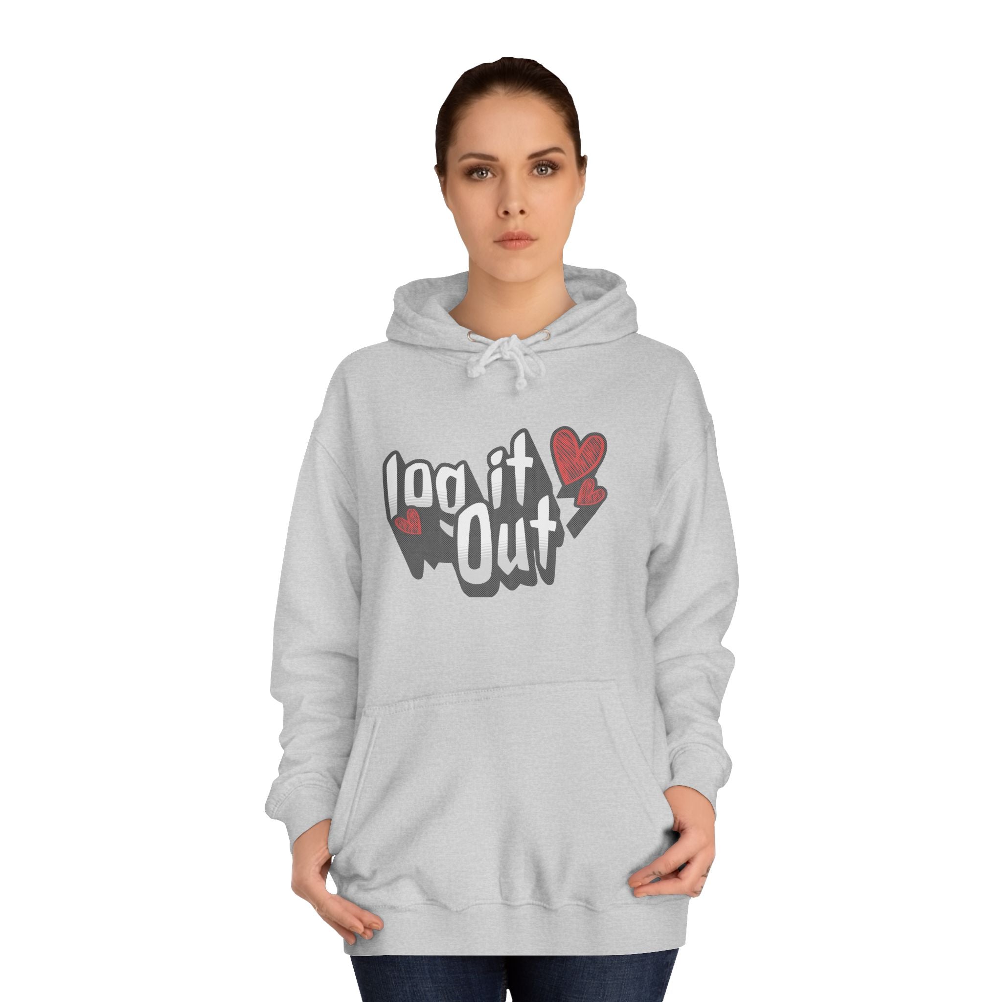 Trendy Log it out Hoodie, Cozy Unisex Sweatshirt, Perfect Gift, Casual Wear, Comfortable Hoodie for Everyday Use