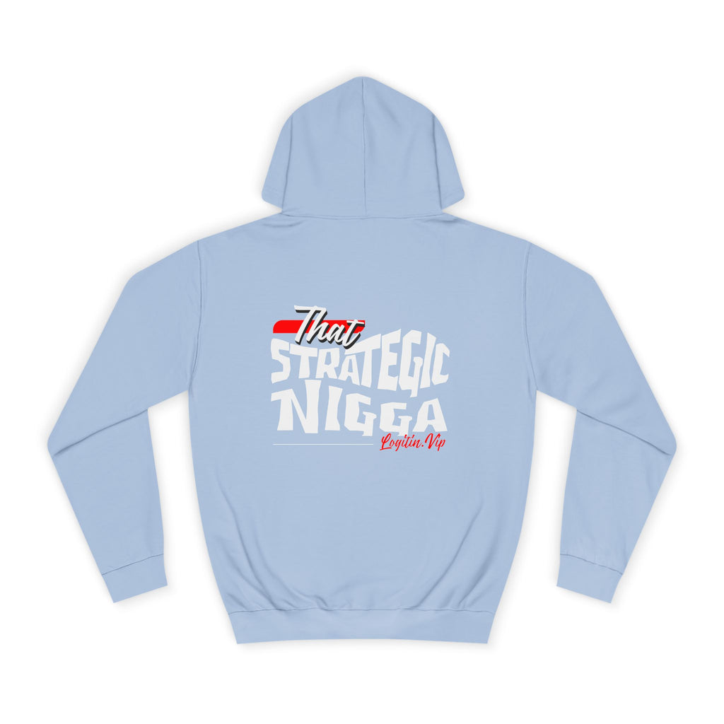 Unisex  Hoodie - "That Strategic Nigga" Graphic Sweatshirt - Trendy Campus Style