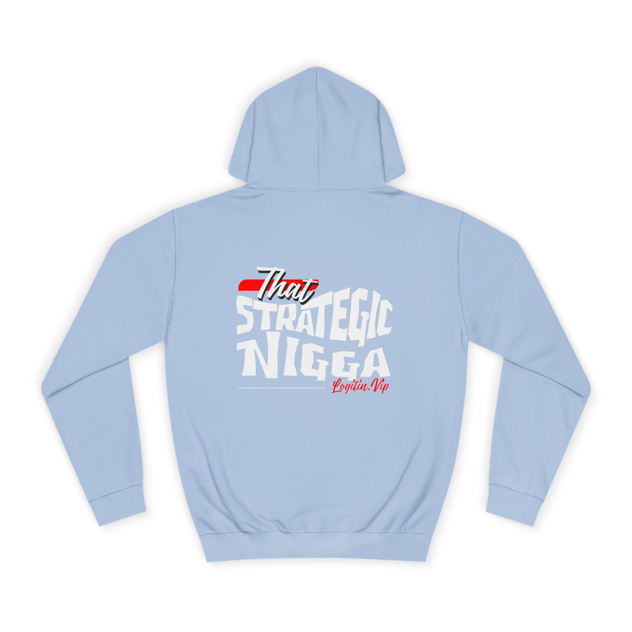 Unisex  Hoodie - "That Strategic Nigga" Graphic Sweatshirt - Trendy Campus Style