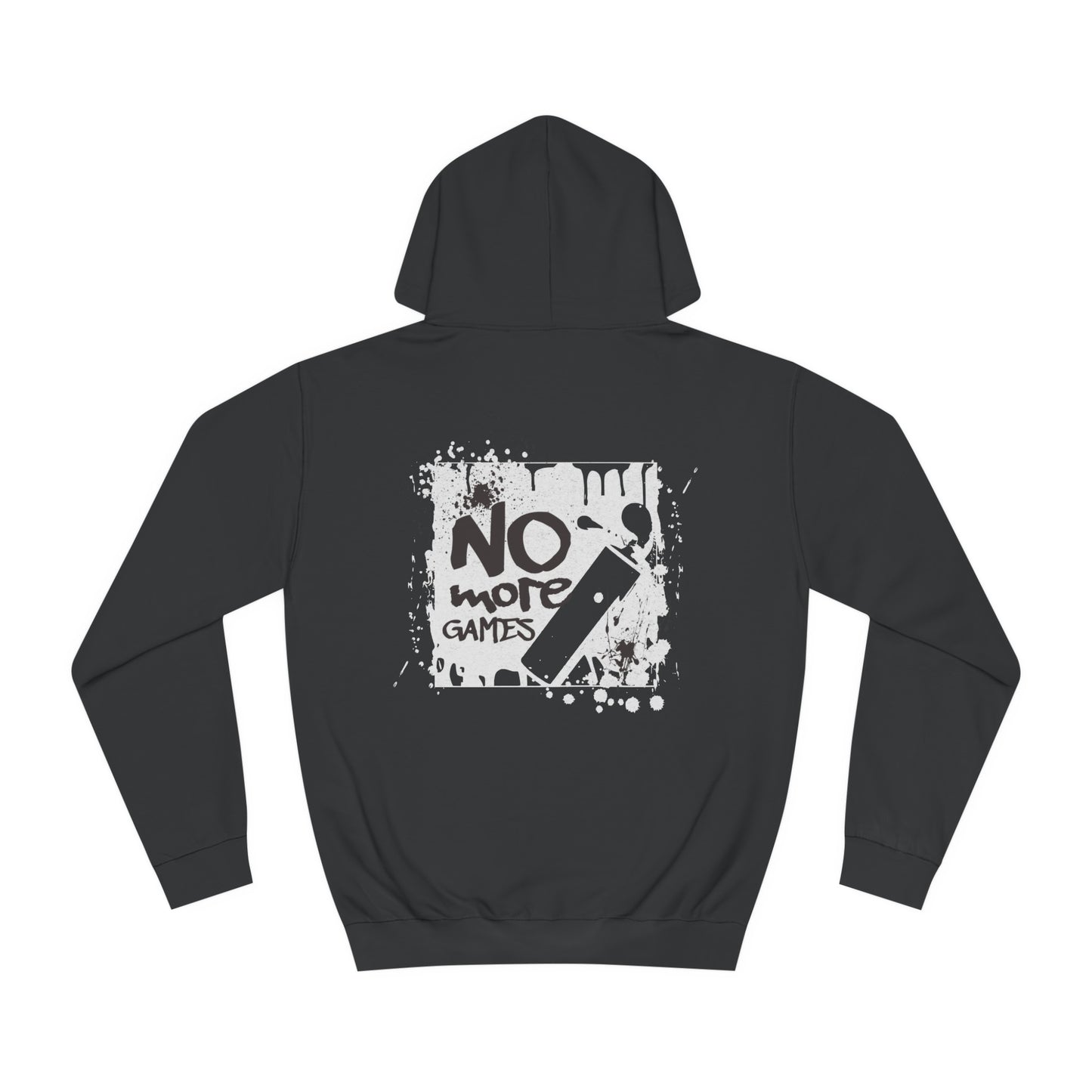 Unisex No More Games Hoodie