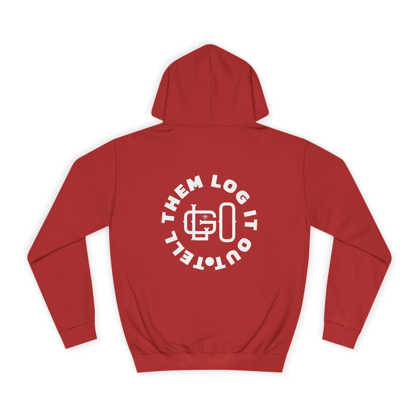 Unisex 'TELL THEM LOG IT OUT' Hoodie, Motivational Hoodie for Positivity, Trendy Apparel, Gift, Casual wear for the World