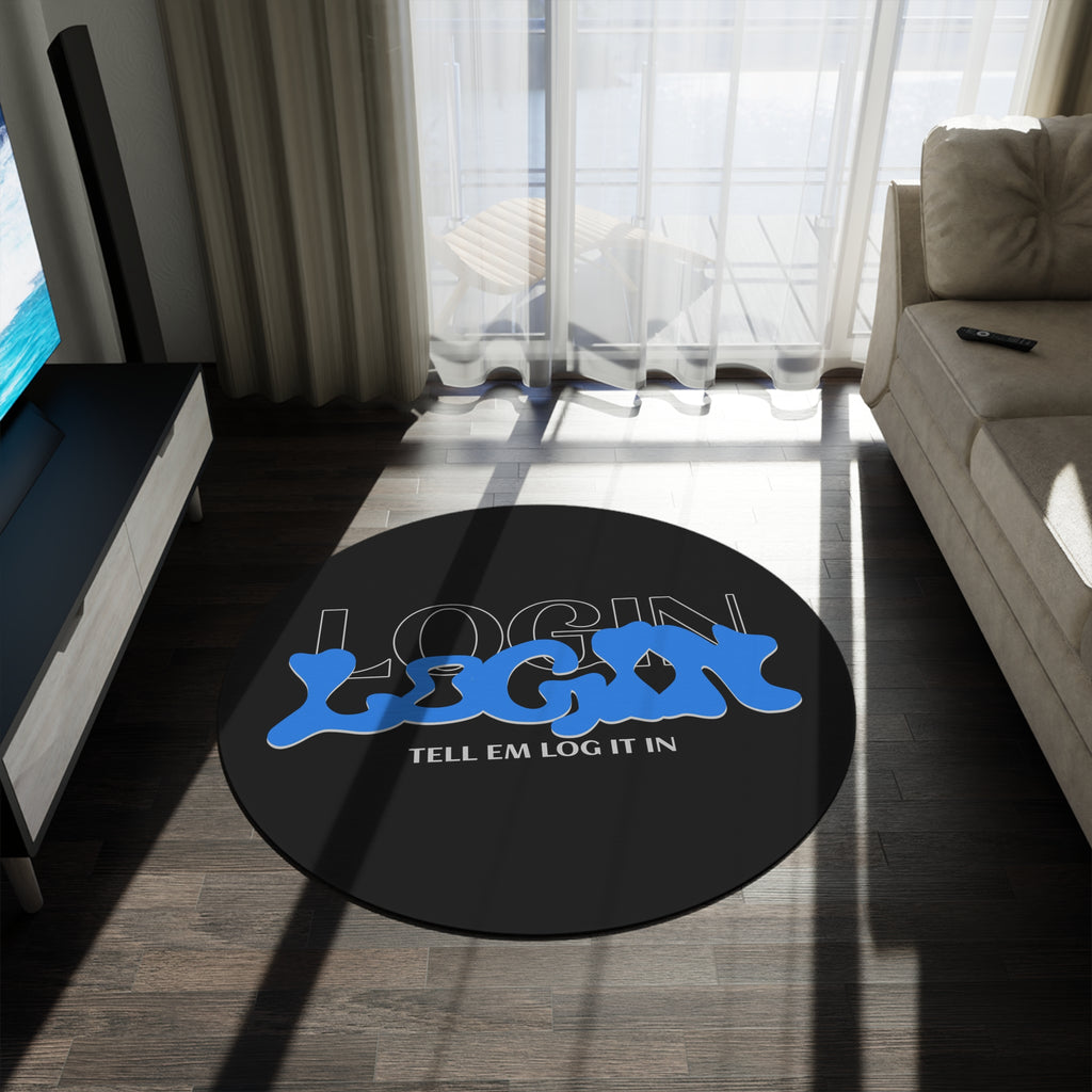 Round Rug — 'LOGIN' Graphic Round Rug with Blue Bubble Text, "Tell Em Log In" Accent