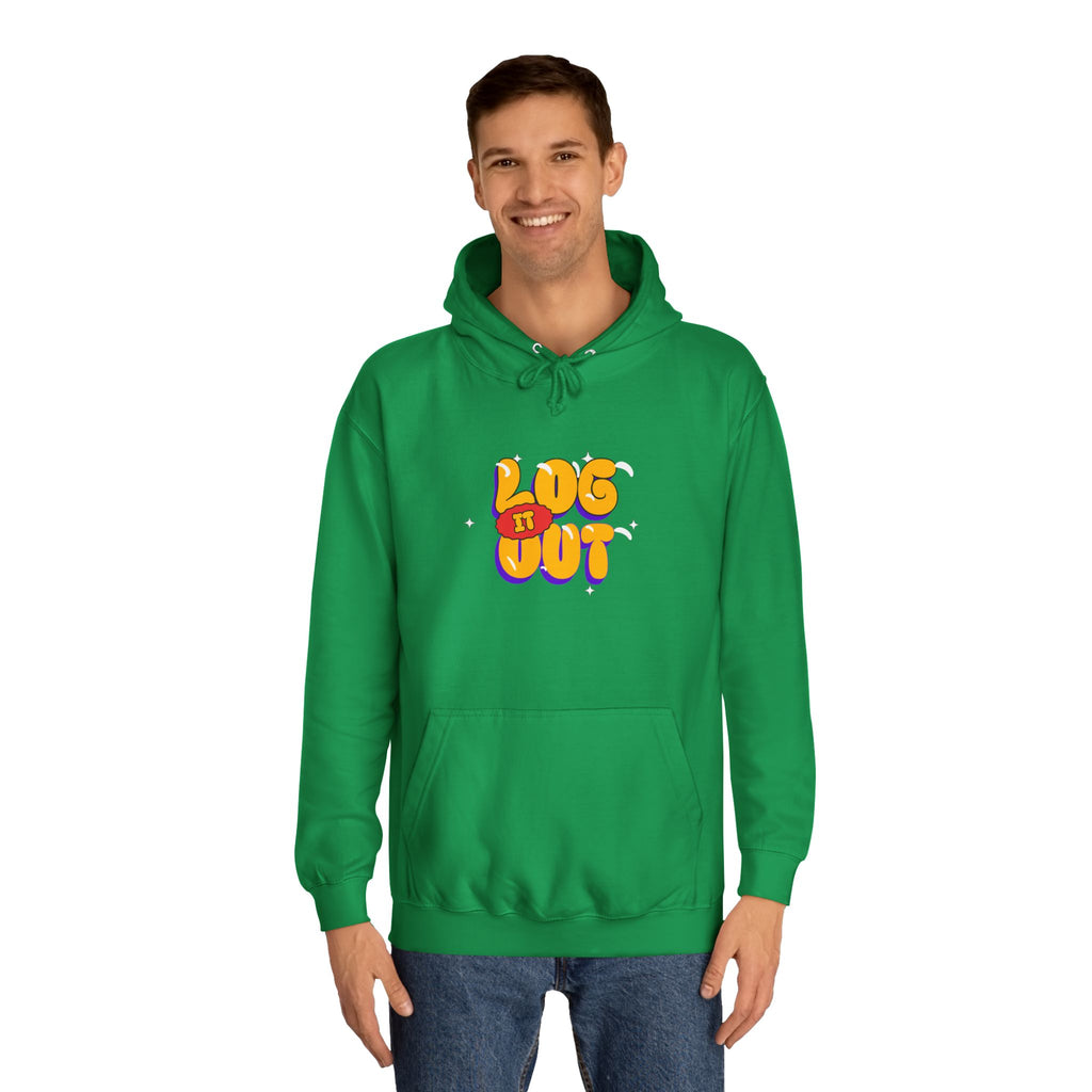 Casual Hoodie with 'Log It Out' Design, Unisex Sweatshirt for Any One, Cozy Gift for Grads, Perfect for Relaxing Days
