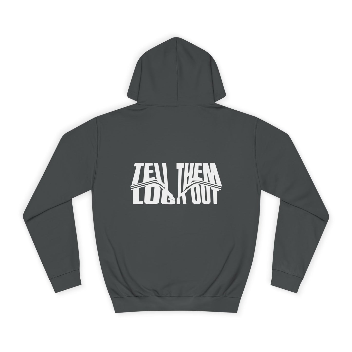 Unisex Hoodie with Bold Message - Tell Them Log it Out - Trendy Apparel, Perfect for Gift
