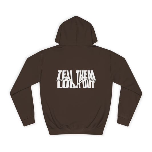 Unisex Hoodie with Bold Message - Tell Them Log it Out - Trendy Apparel, Perfect for Gift