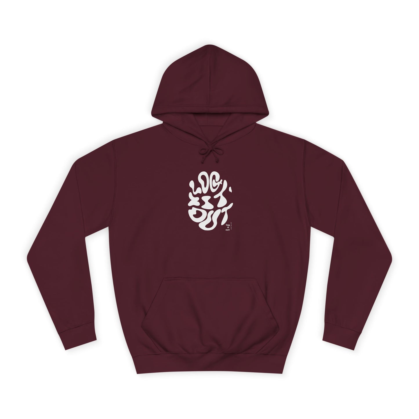 Unisex LOG IT OUT Hoodie | Cozy, Stylish Sweatshirt for Everyday | Perfect for Trendy Life Style,Gift Ideas, Casual Wear